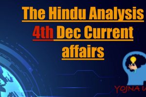 The Hindu Analysis 4th Dec Current affairs