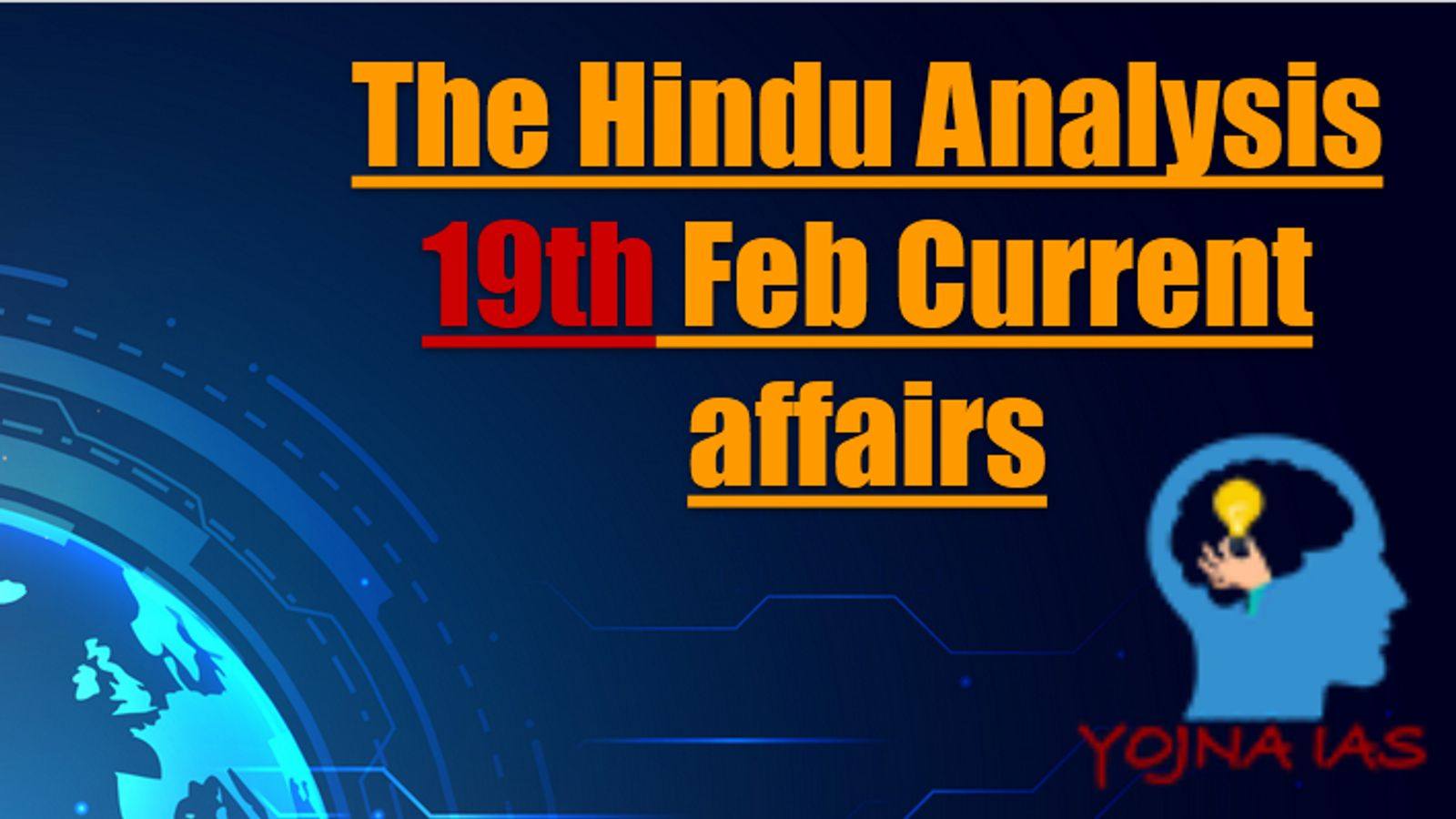 The Hindu Analysis 19 February