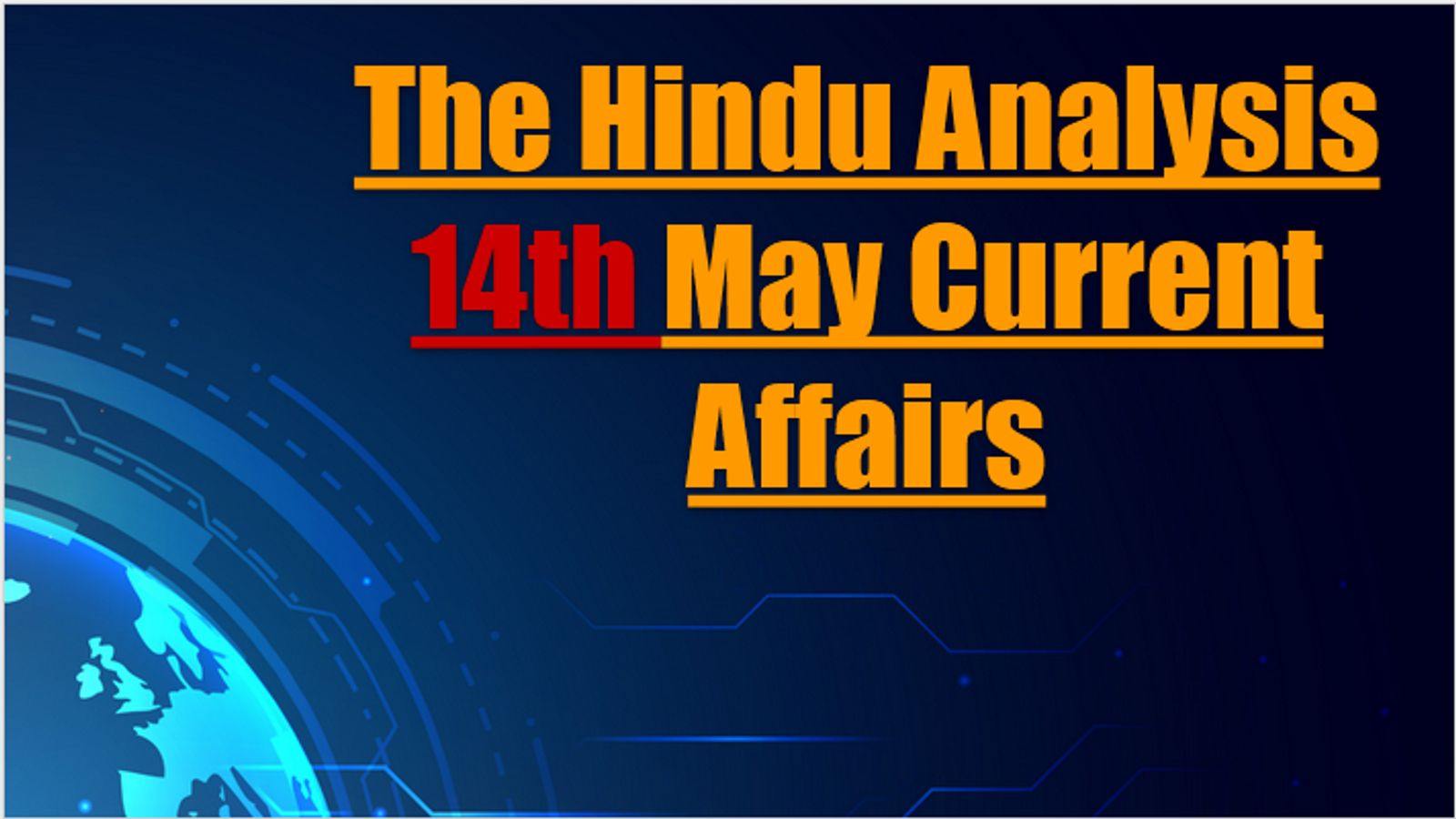 Today Current Affairs 14 May
