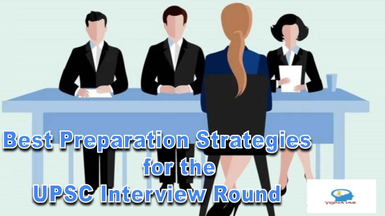 Best Preparation Strategies for the UPSC Interview Round